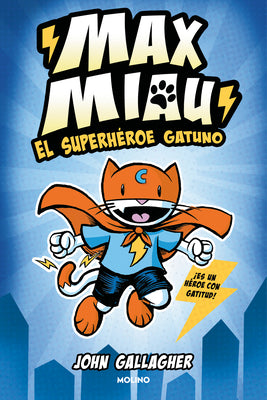 Cover Image for El Superhéroe Gatuno / Max Meow Book 1: Cat Crusader -- John Gallagher, Paperback