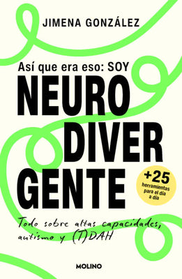 Cover Image for Asã- Que Era Eso: Soy Neurodivergente / So Thatâ (Tm)S It: Iâ (Tm)M Neurodivergent -- Jimena Gonzàlez, Paperback