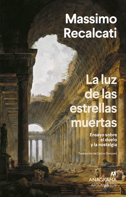 Cover Image for Luz de Las Estrellas Muertas, La -- Massimo Recalcati, Paperback