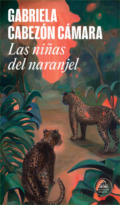 Cover Image for Las Niñas del Naranjel / We Are Green and Trembling -- Gabriela Cabezã3n Càmara, Paperback