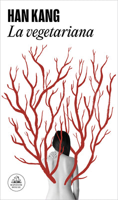 Cover Image for La Vegetariana / The Vegetarian -- Han Kang, Paperback