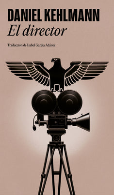 Cover Image for El Director / The Director -- Daniel Kehlmann, Paperback