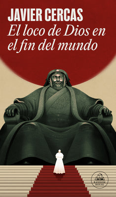 Cover Image for El Loco de Dios En El Fin del Mundo / God's Madman at the End of the World -- Javier Cercas, Paperback