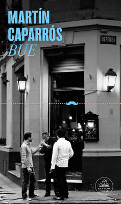 Cover Image for Bue (Spanish Edition) -- Martín Caparrós, Paperback