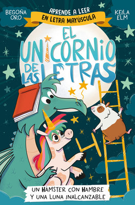 Cover Image for Un Hámster Con Hambre Y Una Luna Inalcanzable / A Hungry Hamster and an Unreachable Moon -- Begona Oro, Paperback