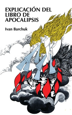 Cover Image for Explicación del Libro de Apocalipsis = Book of Revelation Explained -- Ivan Barchuk, Paperback