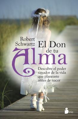 Cover Image for Don de Tu Alma, El -- Robert Schwartz, Paperback