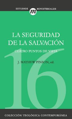 Cover Image for La Seguridad de la Salvaci��n -- Michael Horton, Paperback