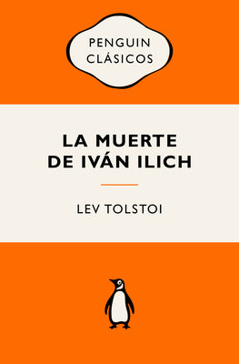 Cover Image for La Muerte de Ivàn Ilich (Ediciã3n Icã3nica) / The Death of Ivan Ilyich -- Lev Tolstoi, Paperback