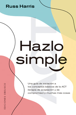 Cover Image for Hazlo Simple -- Russ Harris, Paperback
