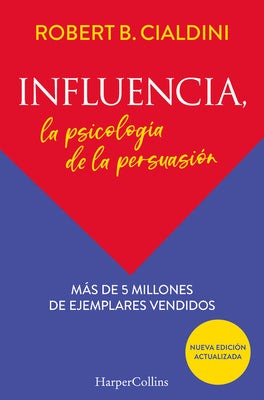 Cover Image for Influencia (Influence, the Psychology of Persuasion): La Psicología de la Persuasión (the Persuasion Psychology) -- Robert B. Cialdini, Paperback