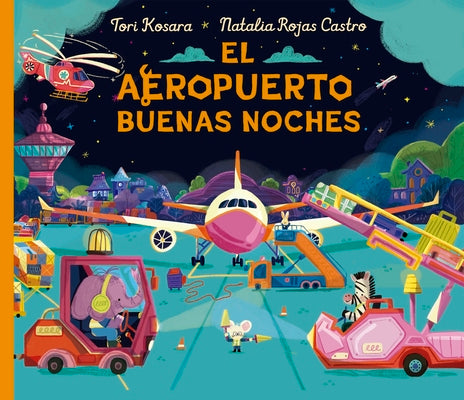 Cover Image for Aeropuerto Buenas Noches, El -- Tori Kosara, Hardcover