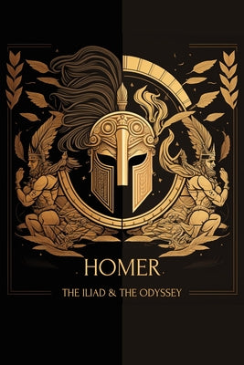 Cover Image for The Iliad & The Odyssey -- Homer, Paperback