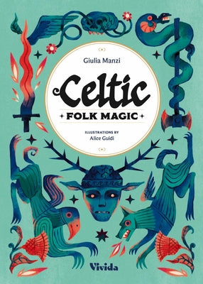 Cover Image for Celtic Folk Magic -- Giulia Manzi, Hardcover