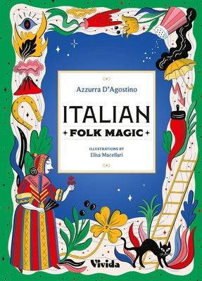 Cover Image for Italian Folk Magic -- Azzurra D'Agostino, Hardcover
