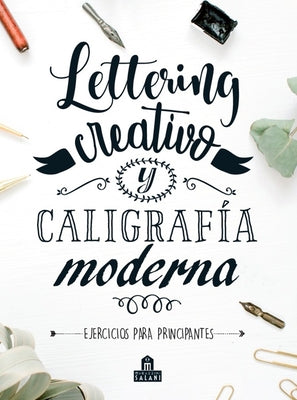 Cover Image for Lettering Creativo Y Caligrafia Moderna -- Various Authors, Paperback