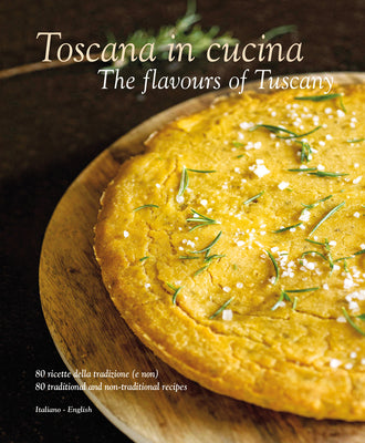 Cover Image for Toscana in Cucina: The Flavours of Tuscany -- William Dello Russo, Hardcover