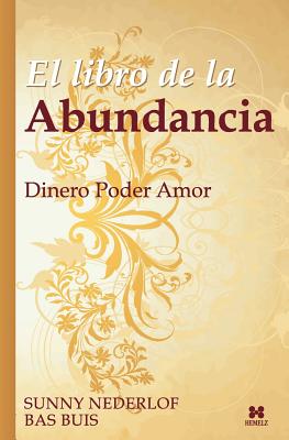 Cover Image for El Libro de la Abundancia: Dinero Poder Amor -- Bas Buis, Paperback