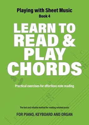 Cover Image for Learn to Read and Play Chords: Practical exercises for effortless note reading -- Jacco Lamfers, Paperback