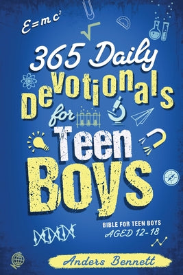 Cover Image for 365 Daily Devotionals for Teen Boys: Bible for Teen Boys Aged 12-18 (Economic Version) -- Anders Bennett, Paperback