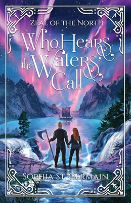 Cover Image for Who Hears the Waters' Call -- Sophia St Germain, Paperback