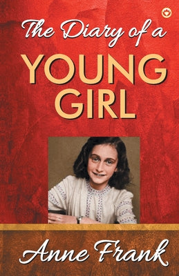 Cover Image for The Diary of A Young Girl -- Anne Frank, Paperback