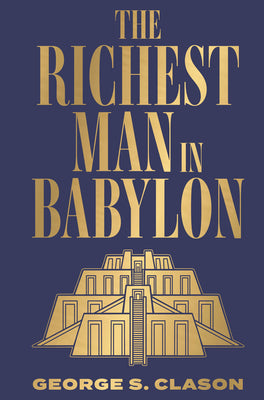 Cover Image for The Richest Man in Babylon: Deluxe Hardbound Edition -- George S. Clason, Hardcover