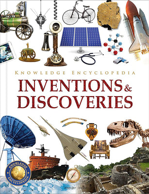 Cover Image for Knowledge Encyclopedia - Inventions and Discoveries -- Wonder House Books, Hardcover