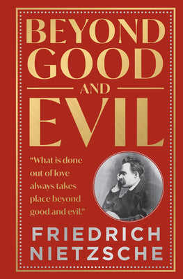 Cover Image for Beyond Good and Evil -- Friedrich Nietzsche, Hardcover