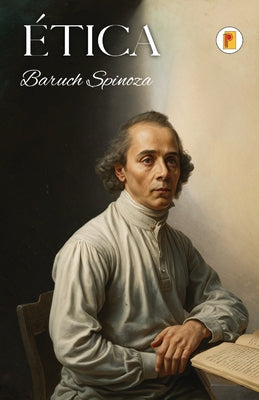 Cover Image for Ética: Spinoza -- Baruch Spinoza, Paperback