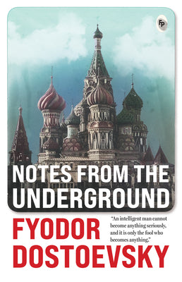 Cover Image for Notes from the Underground -- Fyodor Dostoyevsky, Paperback