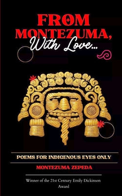 Cover Image for From Montezuma, With Love... -- Montezuma Zepeda, Paperback
