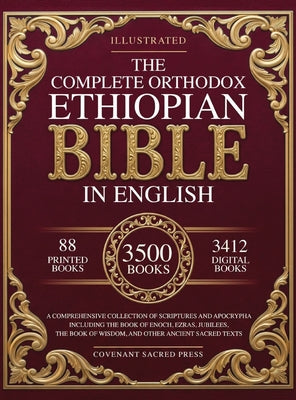 Cover Image for The Complete Orthodox Ethiopian Bible in English: A Comprehensive Collection of Scriptures and Apocrypha Including the Book of Enoch, Ezras, Jubilees, -- Covenant Sacred Press, Hardcover