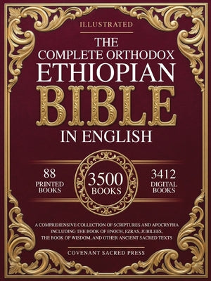 Cover Image for The Complete Orthodox Ethiopian Bible in English: A Comprehensive Collection of Scriptures and Apocrypha Including the Book of Enoch, Ezras, Jubilees, -- Covenant Sacred Press, Paperback