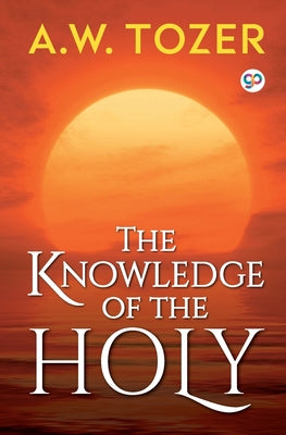 Cover Image for The Knowledge of the Holy -- A. W. Tozer, Paperback