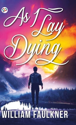 Cover Image for As I Lay Dying -- William Faulkner, Hardcover