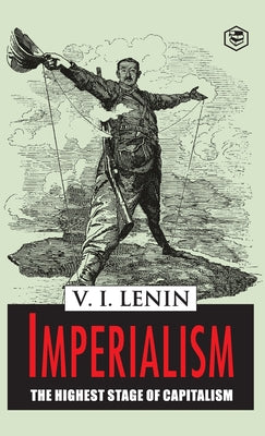 Cover Image for Imperialism the Highest Stage of Capitalism -- Vladimir Ilich Lenin, Hardcover