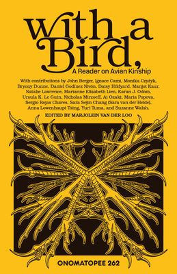 Cover Image for With a Bird,: A Reader on Avian Kinship -- Daniel Godinez Nivon, Paperback