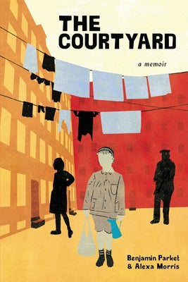 Cover Image for The Courtyard: A memoir -- Benjamin Parket, Paperback