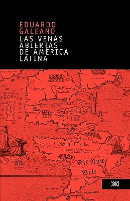 Cover Image for Las venas abiertas de America Latina -- Eduardo Galeano, Paperback