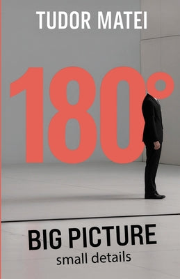 Cover Image for 180° - Big Picture, Small Details -- Tudor Matei, Paperback