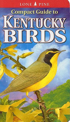 Cover Image for Compact Guide to Kentucky Birds -- Michael Roedel, Paperback