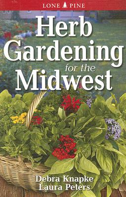 Cover Image for Herb Gardening for the Midwest -- Debra Knapke, Paperback