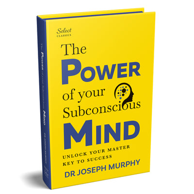 Cover Image for Penguin Select Classics: The Power of Your Subconscious Mind: (Original, Unabridged Classic, Premium Hardbound Collector's Edition, Ideal for Gifting) -- Joseph Murphy, Hardcover