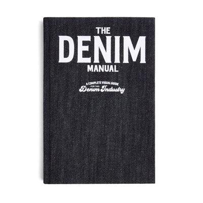 Cover Image for The Denim Manual: A Complete Visual Guide for the Denim Industry -- Fashionary, Hardcover
