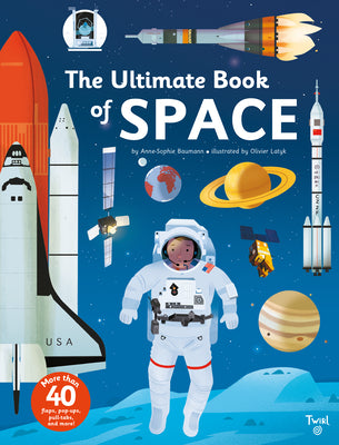 Cover Image for The Ultimate Book of Space -- Anne-Sophie Baumann, Hardcover