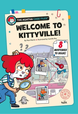 Cover Image for The Agatha Case Files: Welcome to Kittyville! -- Paul Martin, Hardcover