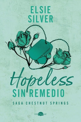 Cover Image for Hopeless: Sin Remedio: Chestnut Springs 5 -- Elsie Silver, Paperback