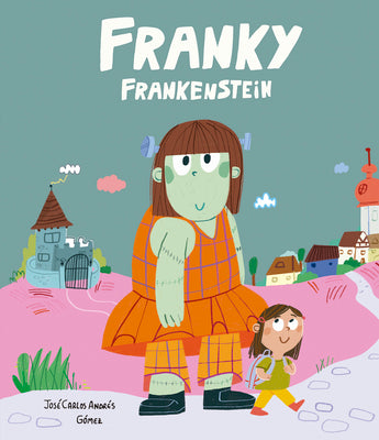 Cover Image for Franky Frankenstein -- José Carlos Andrés, Hardcover