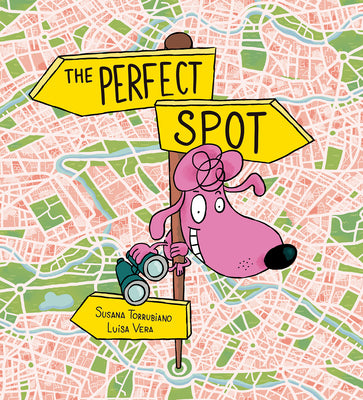 Cover Image for The Perfect Spot -- Susana Torrubiano, Hardcover